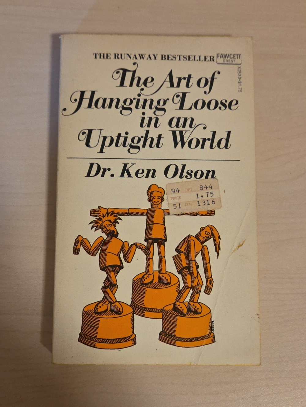 The Art of Hanging Loose in an Uptight World by Dr. Ken Olson